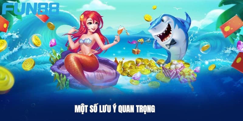 Một vài chú ý quan trọng khi sử dụng mẹo bắn cá